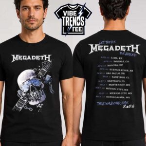 Megadeth This Was Our Life 2026 Merch Tee Let There Be Shred 2026 Kicks Off In Lima PE On Apr 23 Black T-Shirt