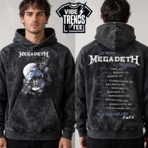 Megadeth This Was Our Life 2026 Merch Tee Let There Be Shred 2026 Kicks Off In Lima PE On Apr 23 Washed Hoodie T-Shirt