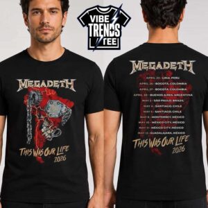 Megadeth This Was Our Life 2026 Tee For April 23 To May 13 Two Sided Print Black T-Shirt